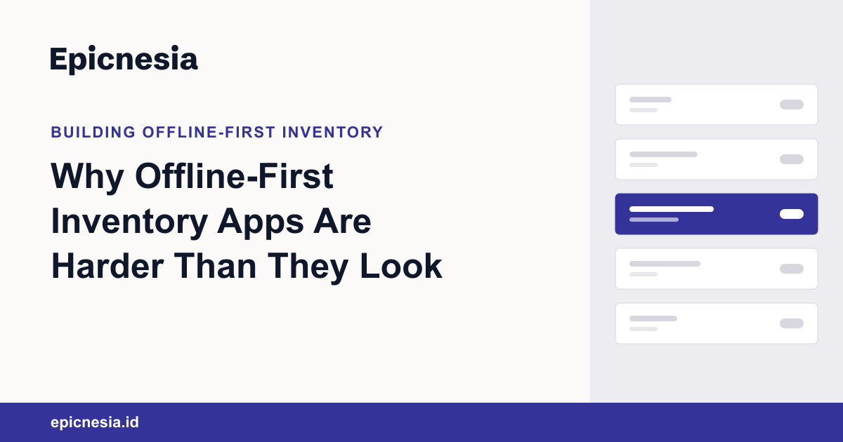 Epicnesia article cover with the title Why Offline-First Inventory Apps Are Harder Than They Look, beside a stylized list of ledger rows with one row highlighted.